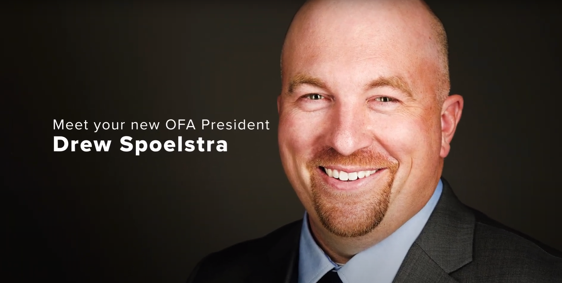 Load video: Meet Your New OFA President Drew Spoelstra